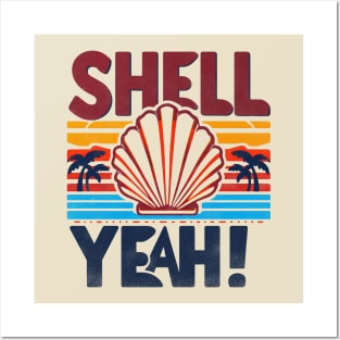 Shell Yeah Beach Posters and Art